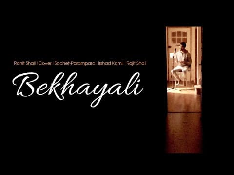 Bekhayali | Piano Cover | Ranit Shail | Sachet-Parampara | Irshad Kamil | Rajit Shail