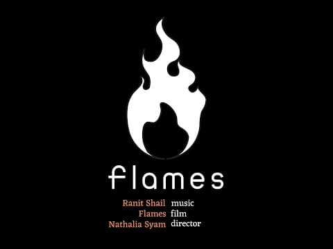 Flames | Ranit Shail | Nathalia Syam